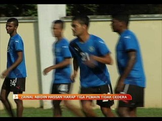 Zainal Abidin Hassan harap tiga pemain tidak cedera