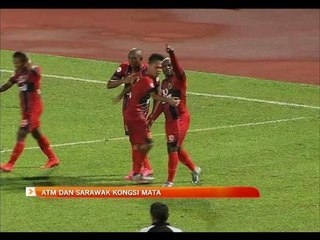 Piala Malaysia: ATM dan Sarawak kongsi mata