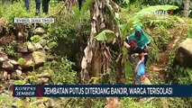 Jembatan Putus Diterjang Banjir, WargaSatu Dusun Terisolasi