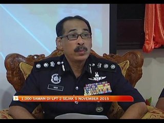 1,000 saman di LPT 2 sejak 5 November 2015