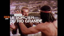 Le Sorcier du Rio Grande - OCS Géants