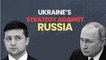 Russia-Ukraine War: Ukraine's Strategy to Slow the Russian Invasion Explained
