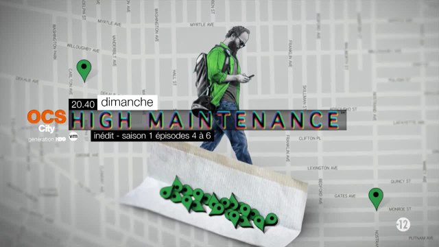 High Maintenance - S1E4/5/6 - OCS