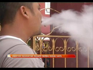 Jabatan Kesihatan Negeri serbu kedai vape