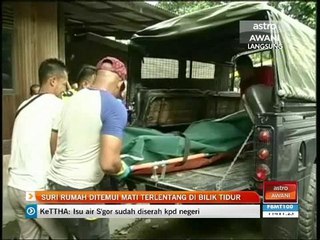 Suri rumah ditemui mati terlentang di bilik tidur