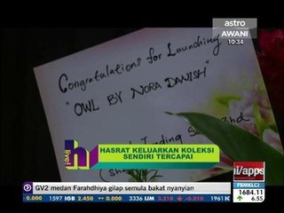 Hasrat keluarkan koleksi sendiri tercapai  Nora Danish