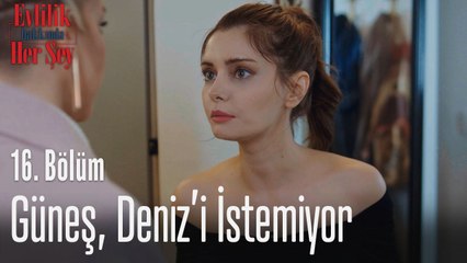 Güneş, Deniz'i istemiyor - Evlilik Hakkında Her Şey 16. Bölüm