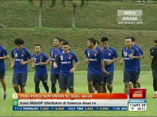 PKNS perlu seri untuk ke suku akhir