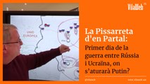 [24.02.2022] La Pissarreta d’en Partal: primer dia de la guerra entre Rússia i Ucraïna, on s’aturarà Putin?