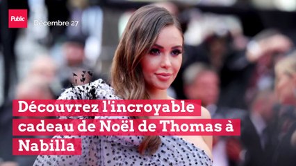 Découvrez l'incroyable cadeau de Noël de Thomas à Nabilla