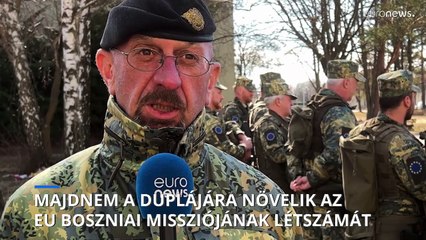 Csaknem duplájára növelik az EU boszniai missziójának létszámát