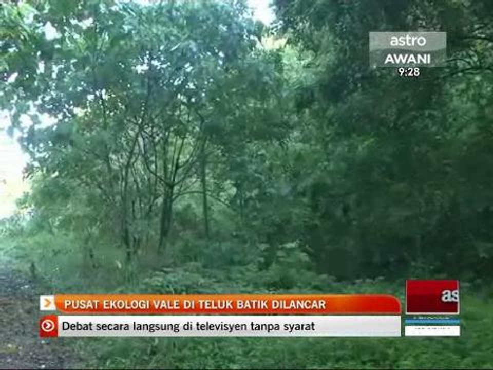 Pusat Ekologi Vale di Teluk Batik dilancar