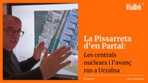 [04.03.2022] La Pissarreta d'en Partal: les centrals nuclears i l'avanç rus a Ucraïna