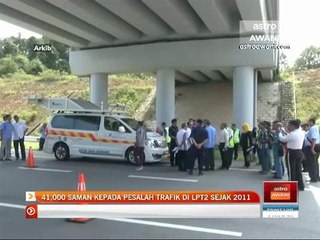 41,000 saman kepada pesalah trafik di LPT2 sejak 2011