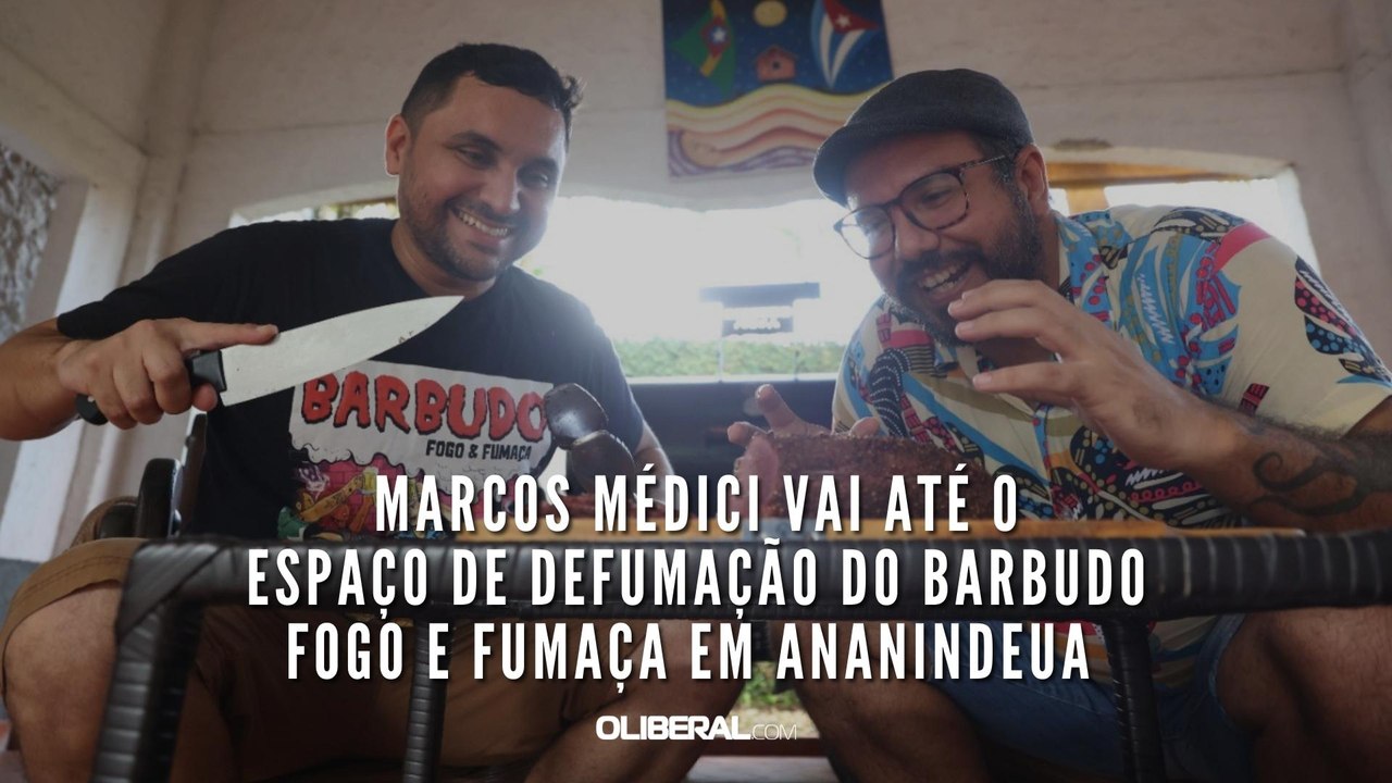 Marcos Médici vai até o espaço de defumação do Barbudo Fogo e Fumaça em Ananindeua