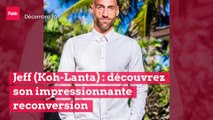 Jeff (Koh-Lanta) : découvrez son impressionnante reconversion