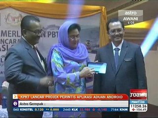 KPKT lancar projek perintis Aplikasi Aduan android