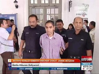 Aktivis Khalid Mohd Ismath dibenar diikat jamin interim