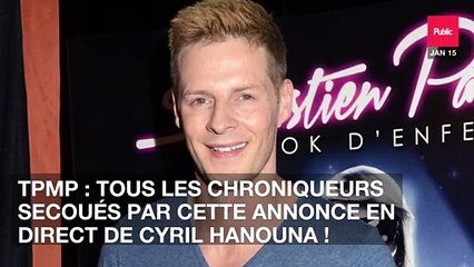 TPMP : tous les chroniqueurs secoués par CETTE annonce en direct de Cyril Hanouna !
