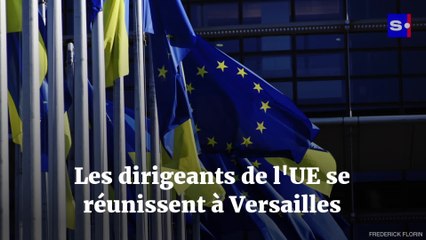 Les dirigeants de l'UE se réunissent à Versailles