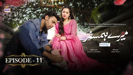 Mere HumSafar Ep 11