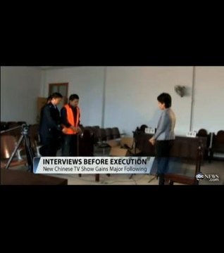 Entretiens avant l'exécution : la vidéo choc de la télévision chinoise