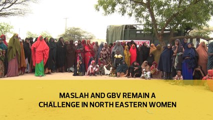 Maslah and GBV remain a challenge in North Eastern women