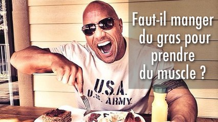 Faut-il manger du gras pour se muscler ?