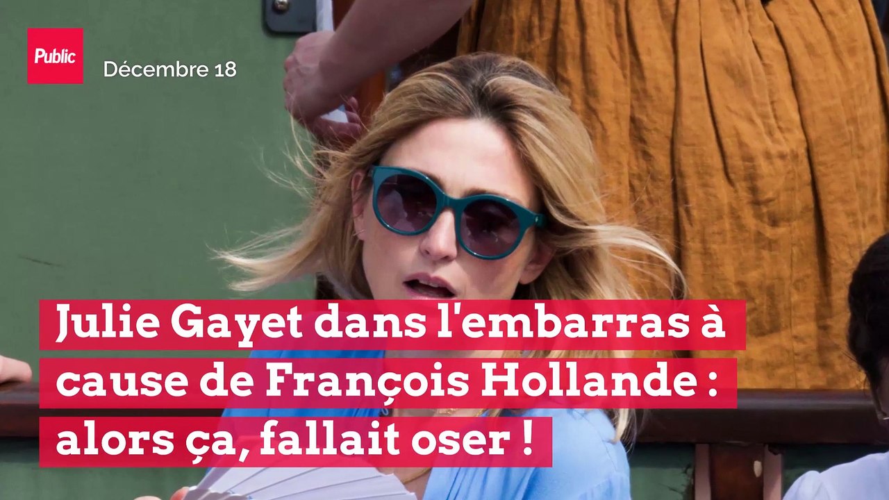 Julie Gayet dans l'embarras à cause de François Hollande : alors ça, fallait oser !
