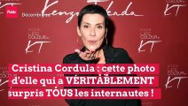 Cristina Cordula : cette photo d'elle qui a VÉRITABLEMENT surpris TOUS les internautes !