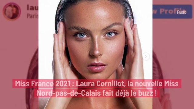 Miss France 2021 : Laura Cornillot, la nouvelle Miss Nord-pas-de-Calais fait déjà le buzz !