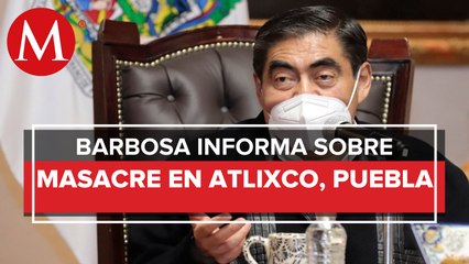 Gobierno responderá fuerte por ejecución de 10 personas en Atlixco: Barbosa