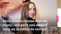 Carla Ginola (Danse avec les stars) : son petit ami décède dans un accident de voiture...
