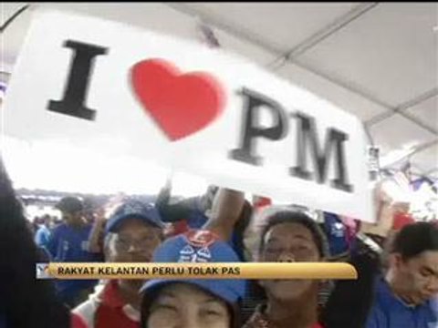'Rakyat Kelantan perlu tolak PAS' - PM