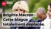Brigitte Macron : Cette blague totalement déplacée...