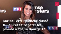 Karine Ferri : le cliché classé X... qui va faire péter les plombs à Yoann Gourcuff !