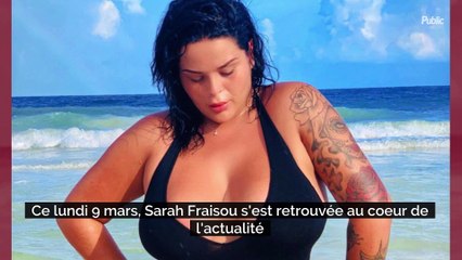 Sarah Fraisou, les images qui ont CHOQUÉ la Toile !