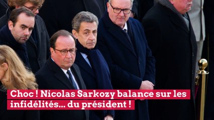 Choc ! Nicolas Sarkozy balance sur les infidélités... du président !