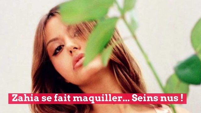 Zahia se fait maquiller... Seins nus !