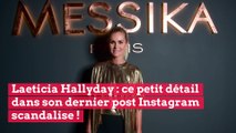 Laeticia Hallyday : ce petit détail dans son dernier post Instagram scandalise !