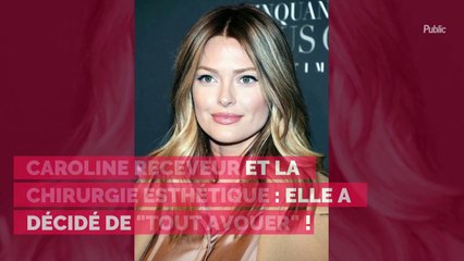 Caroline Receveur et la chirurgie esthétique : elle a décidé de "tout avouer" !