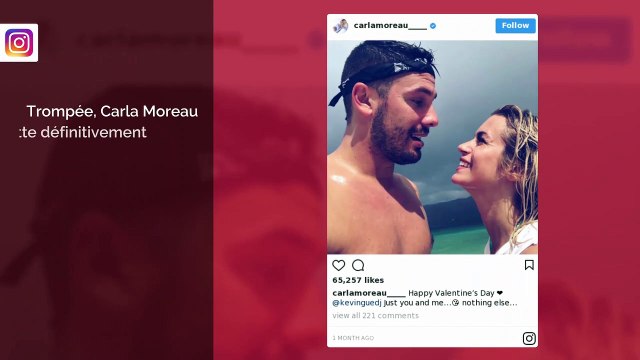 Trompée, Carla Moreau quitte définitivement Kévin Guedj !