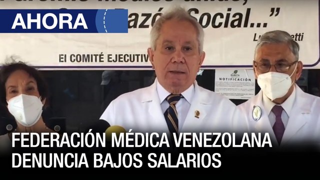 Federación Médica Venezolana denuncia bajos salarios - #10Mar - Ahora