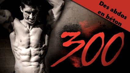 L'entraînement en mode 300 pour les abdos
