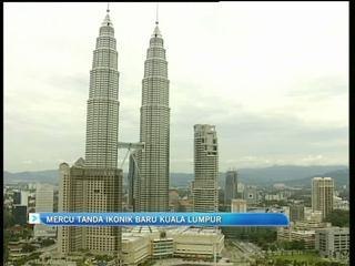 Mercu tanda baru Kuala Lumpur