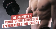 Un entraînement pour tout le corps d'une parfaite efficacité en seulement 30 minutes
