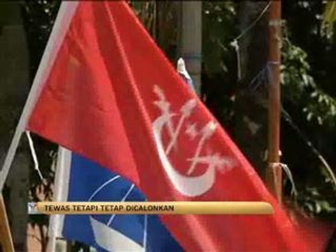 Tewas tetapi tetap dicalonkan