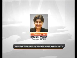 Polis bertindak terhadap laporan Bersih 3.0