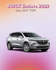 ¡Conoce la nueva Buick Enclave 2022! Nuestra nueva obsesión del año