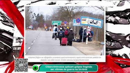 Cibercriminosos aplicam golpes fingindo ser vítimas do conflito na Ucrânia